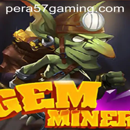 Discover the Thrilling World of GemMiner: A Comprehensive Guide