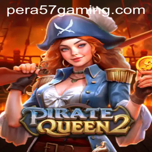 Exploring the Adventurous World of PirateQueen2 with PERA57